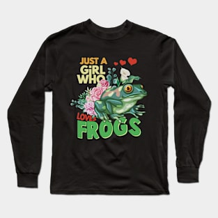 Just A Girl Who Loves Frogs Long Sleeve T-Shirt